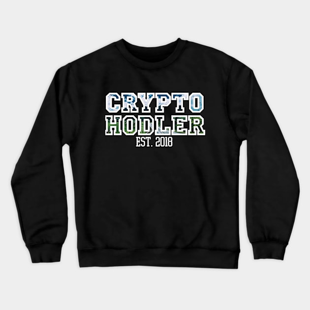 Nature Bitcoin Ethereum Blockchain Crypto Hodler Crewneck Sweatshirt by felixbunny